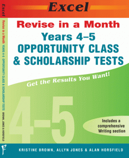 Excel Revise in a Month - Years 4-5 Opportunity Class and Scholarship Tests